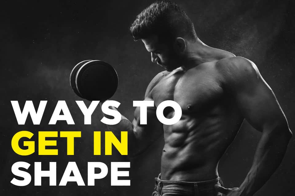 get in shape fast